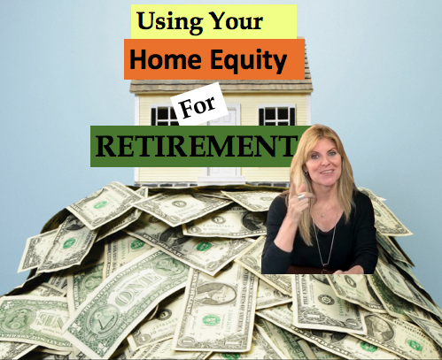 Home equity as your retirement plan